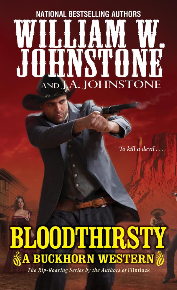 Bloodthirsty (A Buckhorn Western) Johnstone, William W. and Johnstone, J.A.