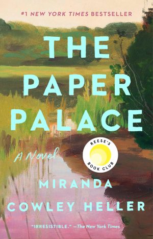 The Paper Palace (Reese's Book Club): A Novel [Paperback] Cowley Heller, Miranda