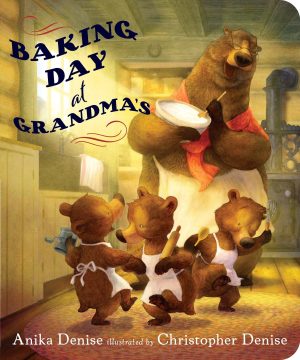 Baking Day at Grandma's [Board book] Denise, Anika and Denise, Christopher