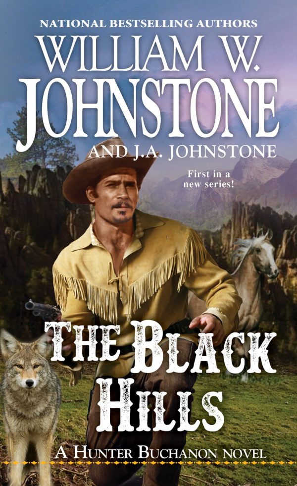 The Black Hills (A Hunter Buchanon Black Hills Western) [Mass Market Paperback] Johnstone, William W. and Johnstone, J.A.