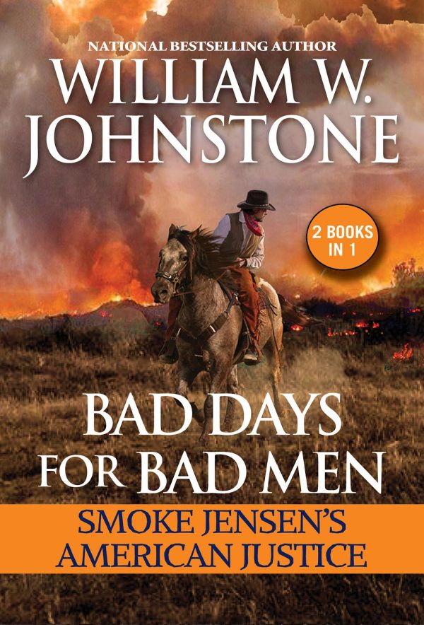 Bad Days for Bad Men: Smoke Jensen's American Justice [Mass Market Paperback] Johnstone, William W. and Johnstone, J.A.