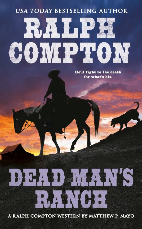 Ralph Compton Dead Man's Ranch (A Ralph Compton Western) [Mass Market Paperback] Mayo, Matthew P. and Compton, Ralph