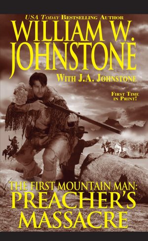 Preacher's Massacre (Preacher/First Mountain Man) Johnstone, William W.