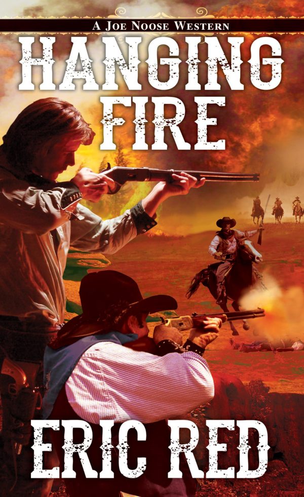 Hanging Fire (A Joe Noose Western) [Mass Market Paperback] Red, Eric