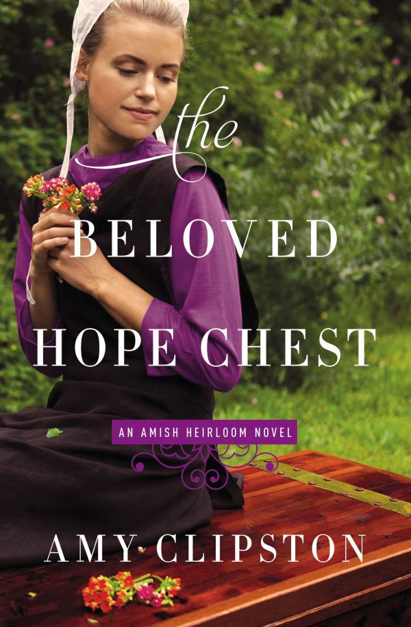 The Beloved Hope Chest (An Amish Heirloom Novel) [Paperback] Clipston, Amy