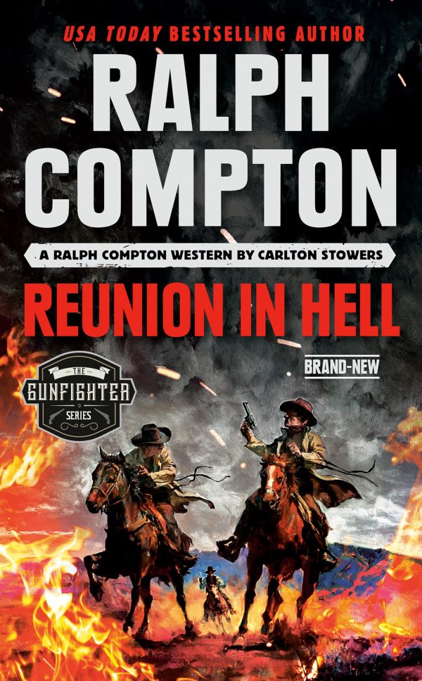 Ralph Compton Reunion in Hell (The Gunfighter Series) [Mass Market Paperback] Stowers, Carlton and Compton, Ralph