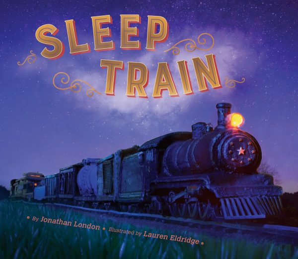 Sleep Train [Hardcover] London, Jonathan and Eldridge, Lauren