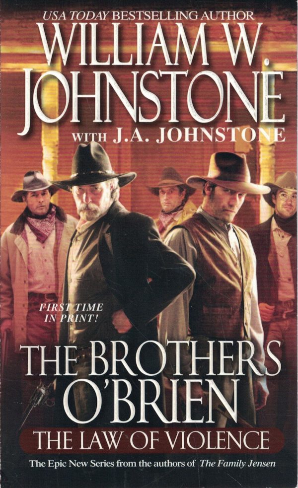 The Brothers O'Brien the Law of Violence Johnstone, William W.