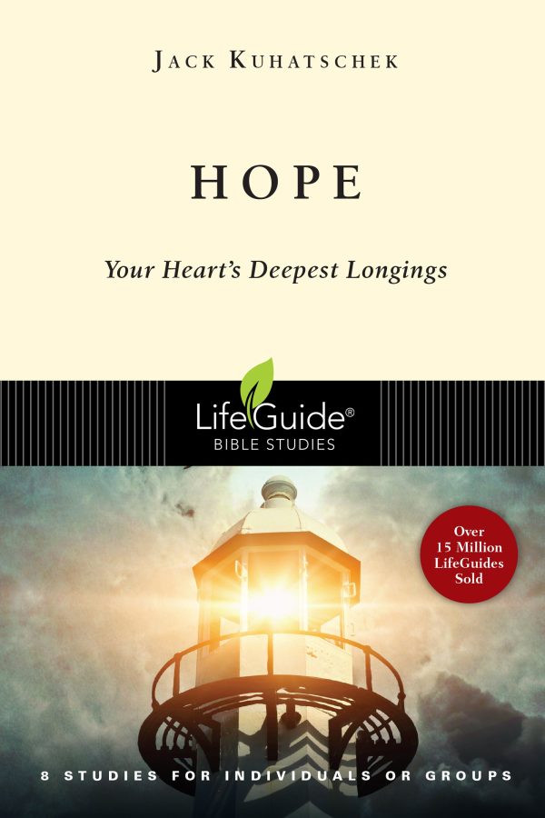 Hope: Your Heart's Deepest Longings (LifeGuide Bible Studies) [Paperback] Kuhatschek, Jack