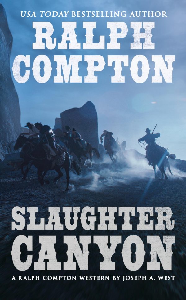 Ralph Compton Slaughter Canyon (A Ralph Compton Western) [Mass Market Paperback] West, Joseph A. and Compton, Ralph