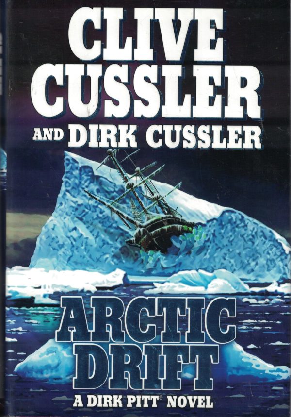 Arctic Drift (A Dirk Pitt Novel, #20) (Dirk Pitt Adventure) Cussler, Clive and Cussler, Dirk