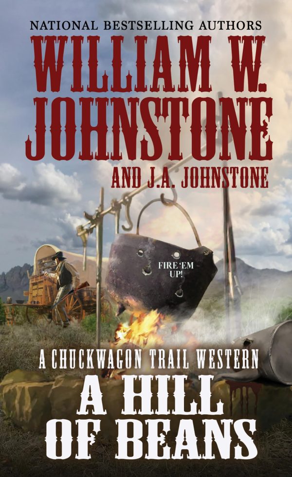 A Hill of Beans (A Chuckwagon Trail Western) [Mass Market Paperback] Johnstone, William W. and Johnstone, J.A.