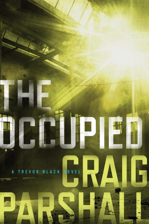 The Occupied (A Trevor Black Novel) [Paperback] Parshall, Craig