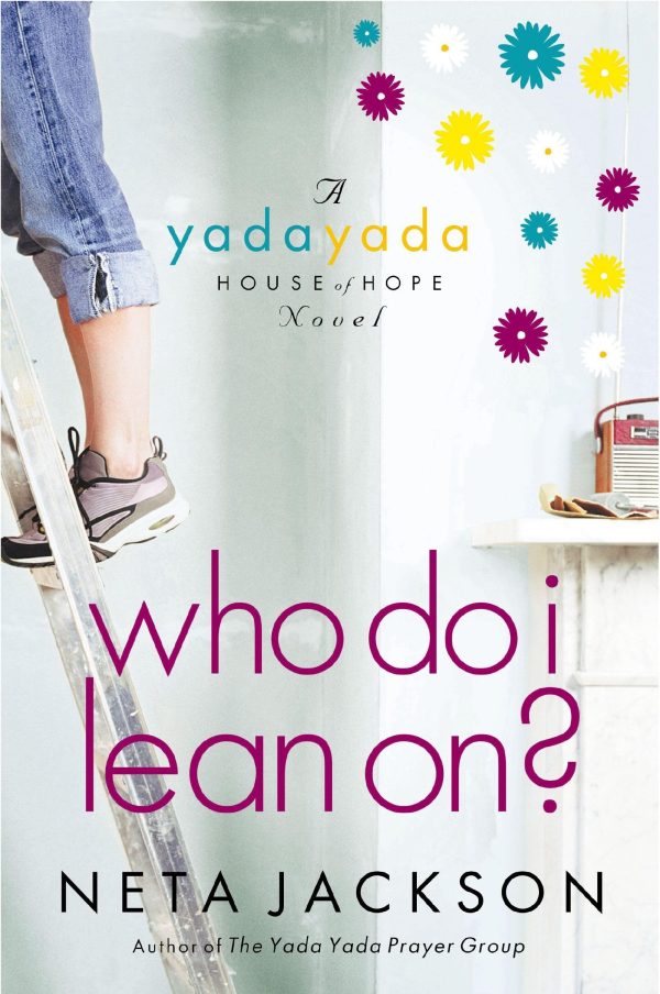 Who Do I Lean On? (Yada Yada House of Hope) [Paperback] Jackson, Neta