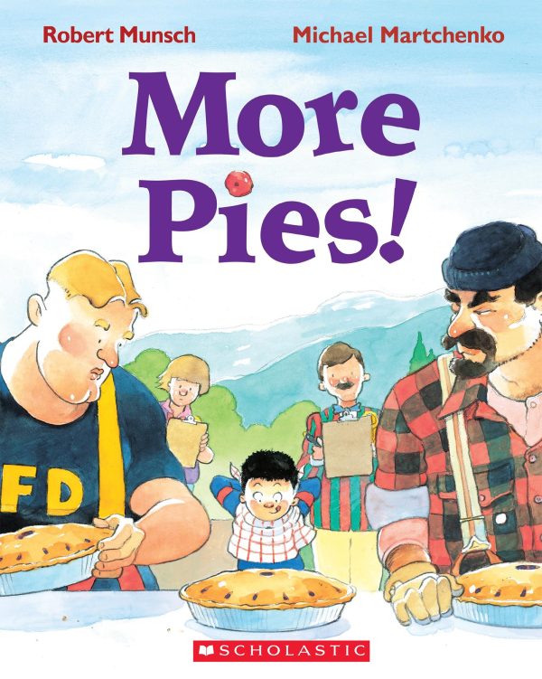 More Pies! [Paperback] Munsch, Robert and Martchenko, Michael