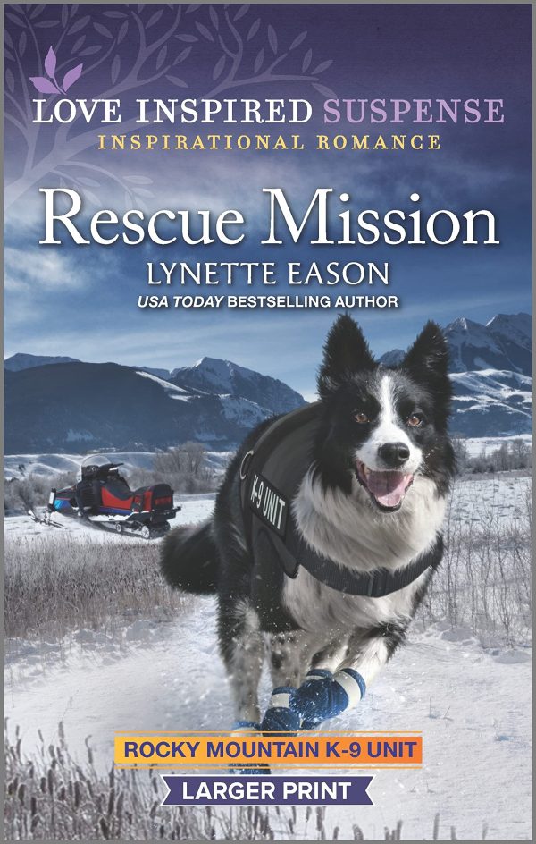 Rescue Mission (Rocky Mountain K-9 Unit, 8) Eason, Lynette