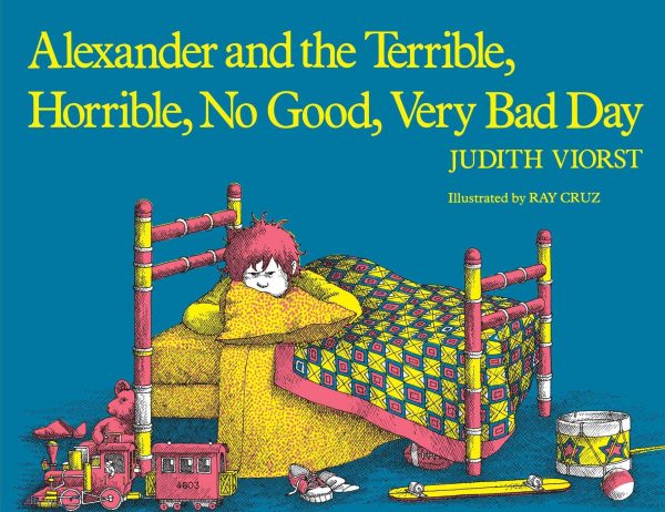 Alexander and the Terrible, Horrible, No Good, Very Bad Day [Paperback] Viorst, Judith and Cruz, Ray