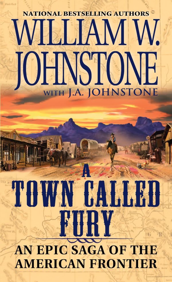 A Town Called Fury Johnstone, William W. and Johnstone, J.A.