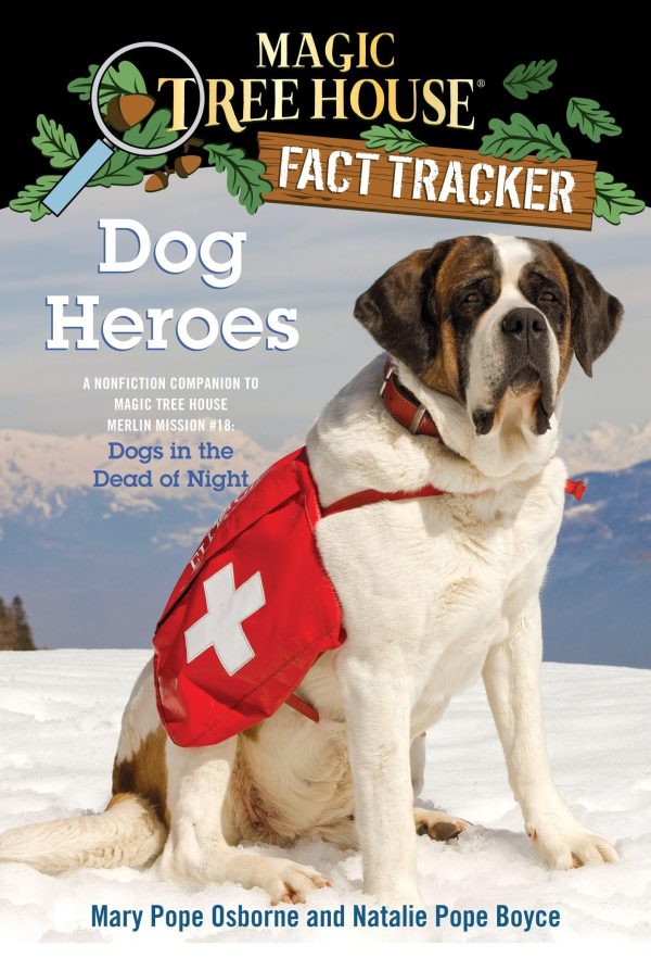 Dog Heroes: A Nonfiction Companion to Magic Tree House Merlin Mission #18: Dogs in the Dead of Night [Paperback] Osborne, Mary Pope; Boyce, Natalie Pope and Murdocca, Sal