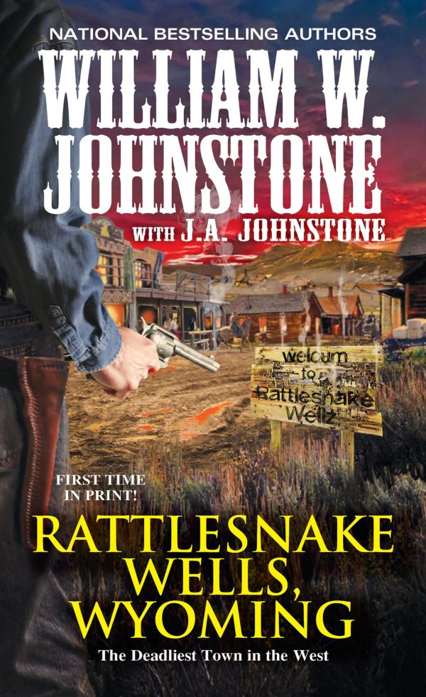 Rattlesnake Wells, Wyoming [Mass Market Paperback] Johnstone, William W. and Johnstone, J.A.