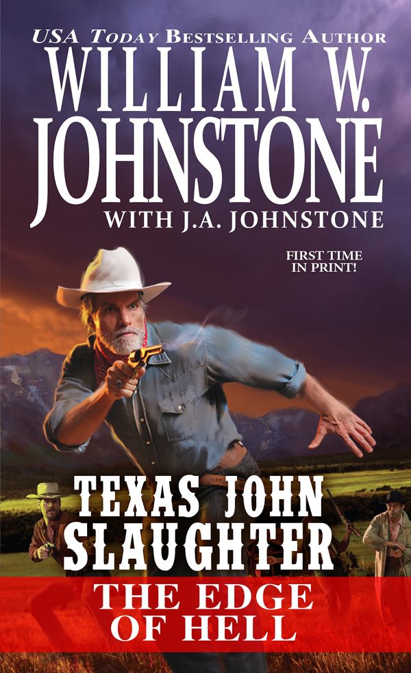 Texas John Slaughter: The Edge of Hell [Paperback] Johnstone, William W. and Johnstone, J. A.