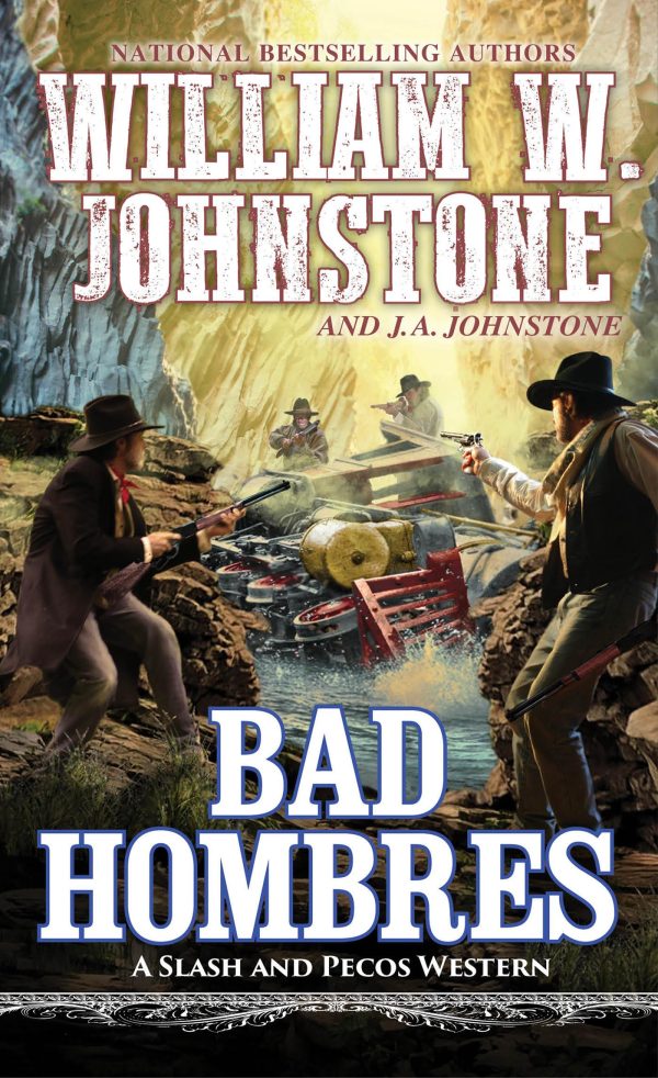 Bad Hombres (A Slash and Pecos Western) [Mass Market Paperback] Johnstone, William W. and Johnstone, J.A.