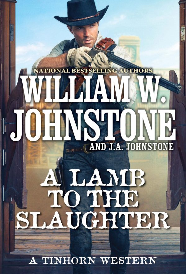 A Lamb to the Slaughter (A Tinhorn Western) [Mass Market Paperback] Johnstone, William W. and Johnstone, J.A.