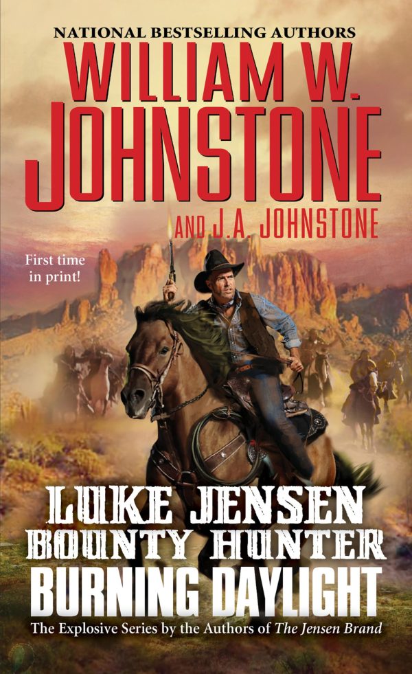 Burning Daylight (Luke Jensen Bounty Hunter) [Mass Market Paperback] Johnstone, William W. and Johnstone, J.A.