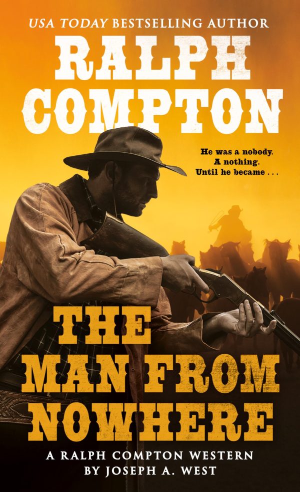 The Man From Nowhere: A Ralph Compton Novel [Mass Market Paperback] Joseph A. West and Ralph Compton