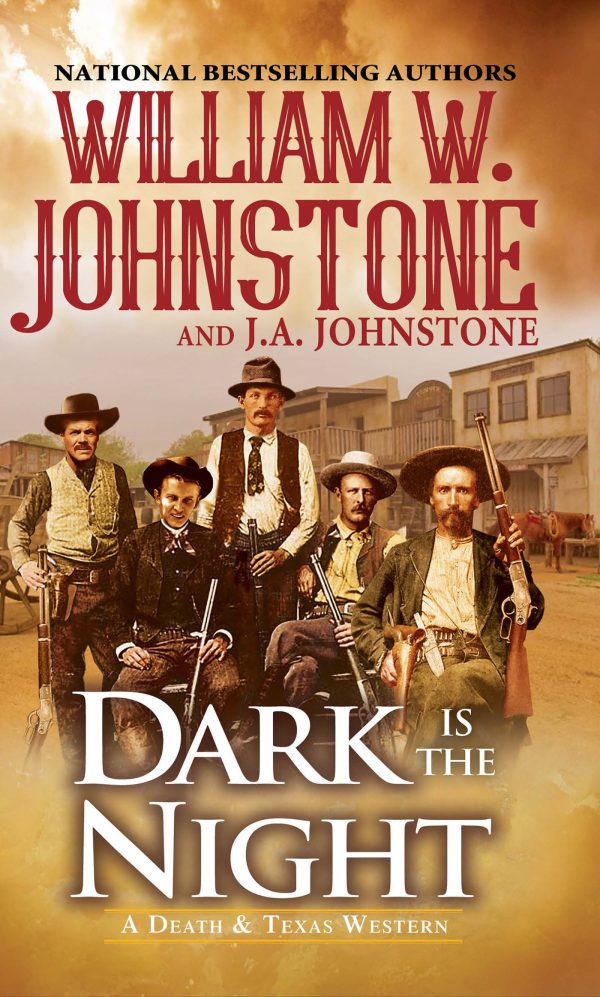 Dark Is the Night (A Death & Texas Western) [Mass Market Paperback] Johnstone, William W. and Johnstone, J.A.