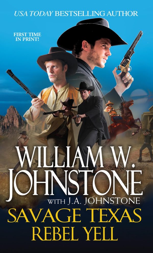 Rebel Yell (Savage Texas) Johnstone, William W. and Johnstone, J.A.