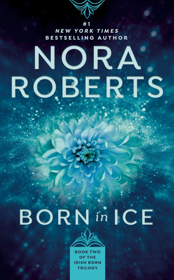 Born in Ice (Born in Trilogy, Book 2) [Mass Market Paperback] Roberts, Nora