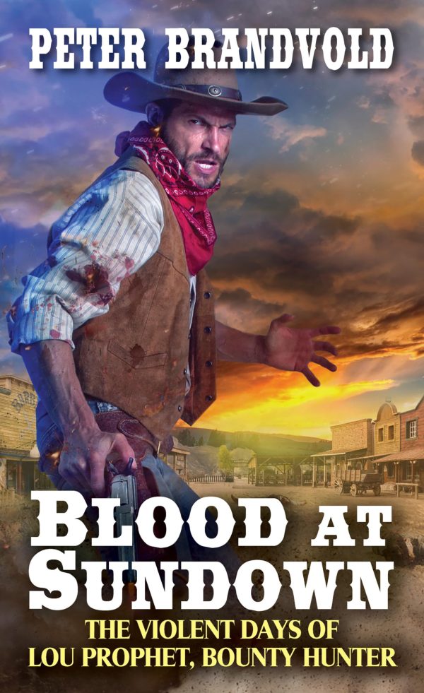 Blood at Sundown (Lou Prophet, Bounty Hunter) [Mass Market Paperback] Brandvold, Peter