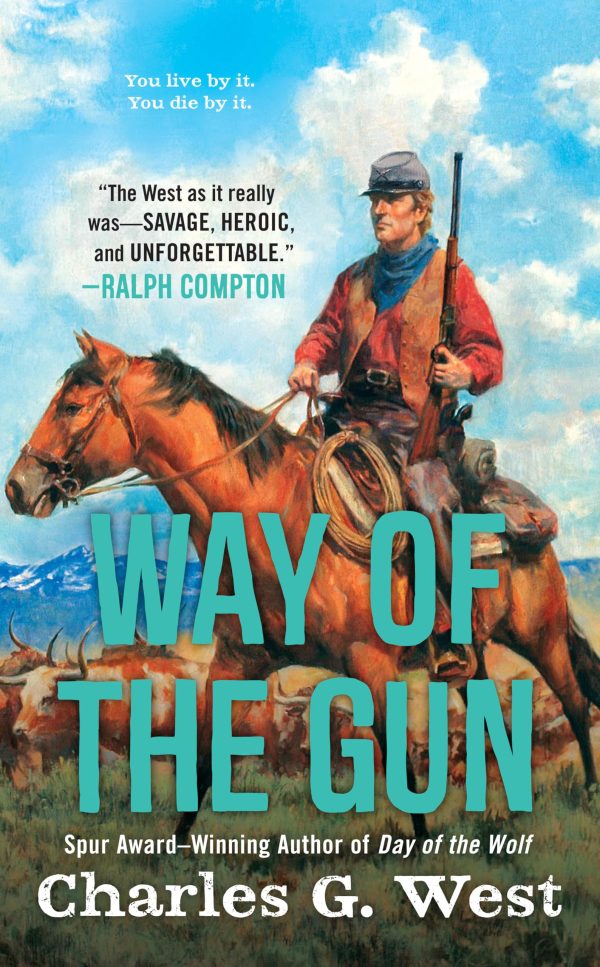 Way of the Gun [Mass Market Paperback] West, Charles G.