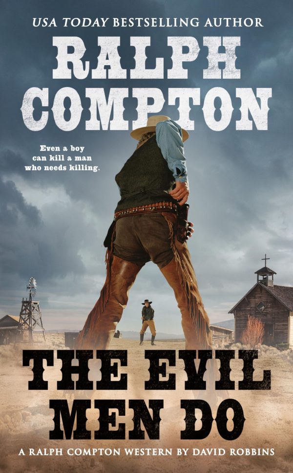 Ralph Compton the Evil Men Do (A Ralph Compton Western) [Mass Market Paperback] Robbins, David and Compton, Ralph