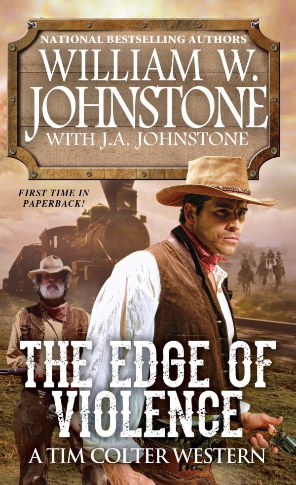 The Edge of Violence (A Tim Colter Western) Johnstone, William W. and Johnstone, J.A.