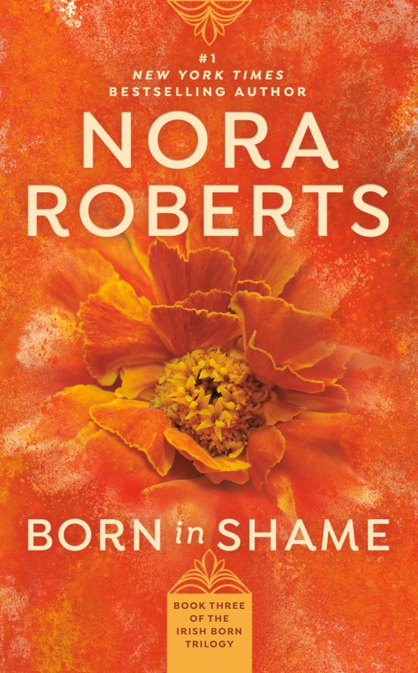 Born in Shame (Born in Trilogy, Book 3) [Mass Market Paperback] Roberts, Nora