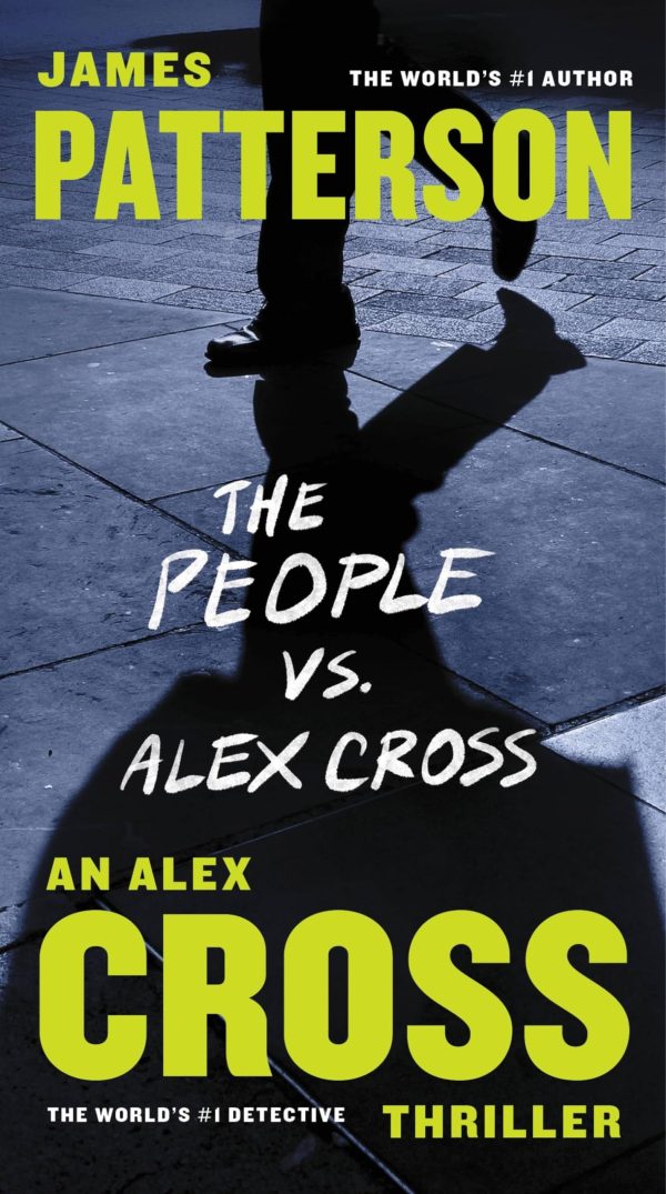 The People vs. Alex Cross (Alex Cross, 23) [Mass Market Paperback] Patterson, James