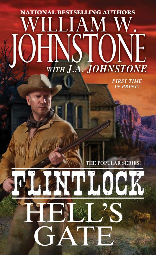 Hell's Gate (Flintlock) [Mass Market Paperback] Johnstone, William W. and Johnstone, J.A.