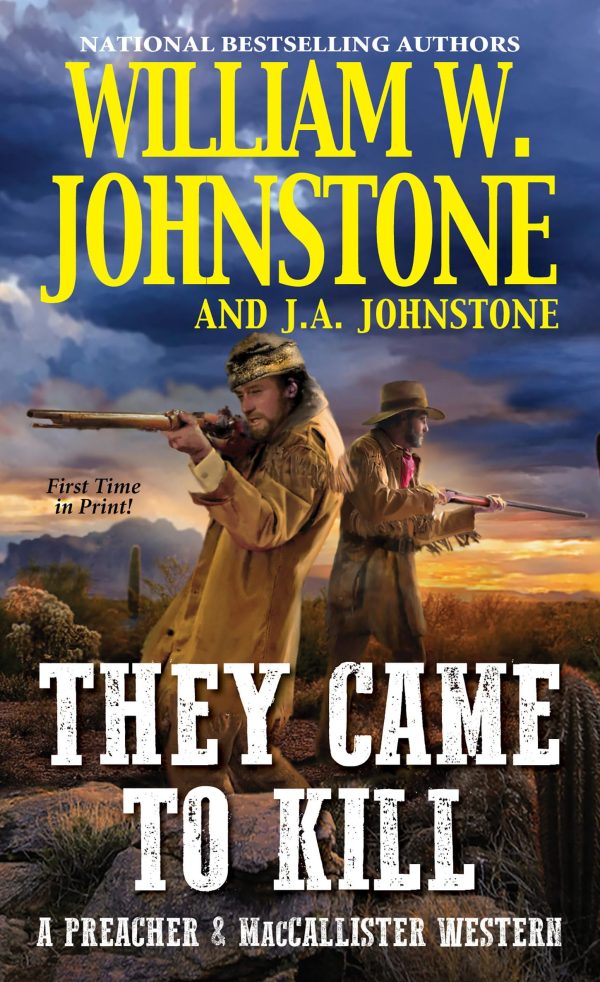 They Came to Kill (A Preacher & MacCallister Western) [Mass Market Paperback] Johnstone, William W. and Johnstone, J.A.