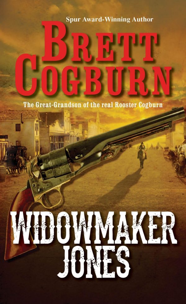 Widowmaker Jones (A Widowmaker Jones Western) Cogburn, Brett