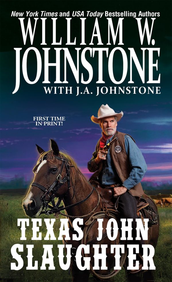 Texas John Slaughter [Mass Market Paperback] Johnstone, William W. and Johnstone, J.A.