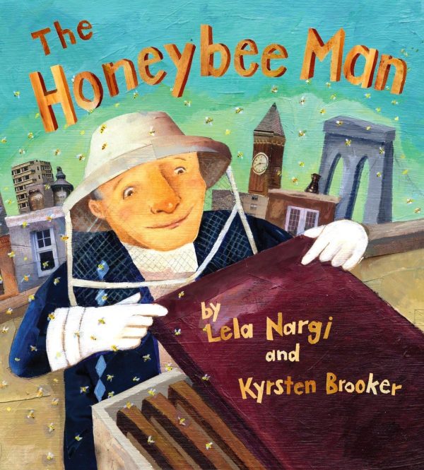 The Honeybee Man [Hardcover] Nargi, Lela and Brooker, Kyrsten