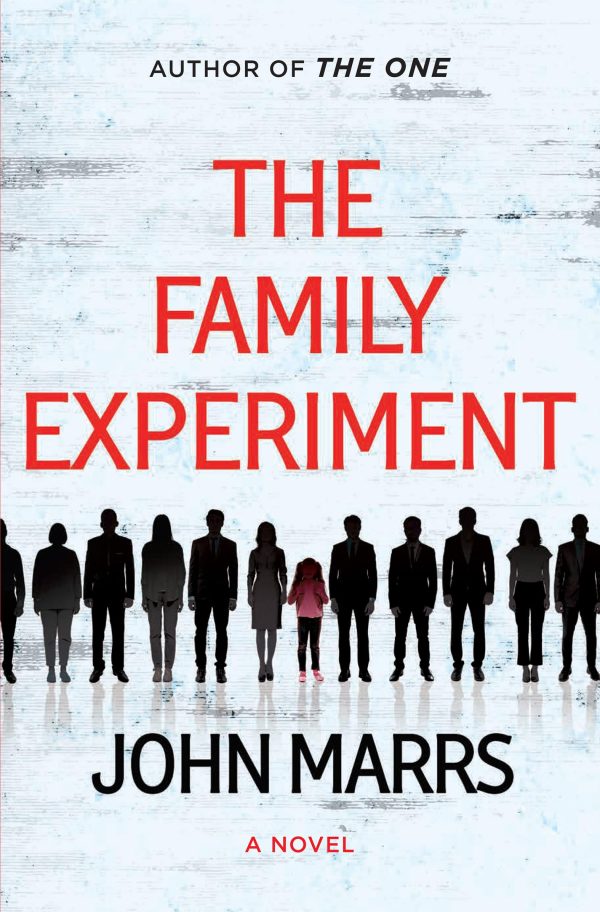 The Family Experiment: A Dark and Twisted Sci FI Thriller of Virtual Parenthood in a Dystopian Future on Reality TV (Dark Future, 3) [Hardcover] Marrs, John