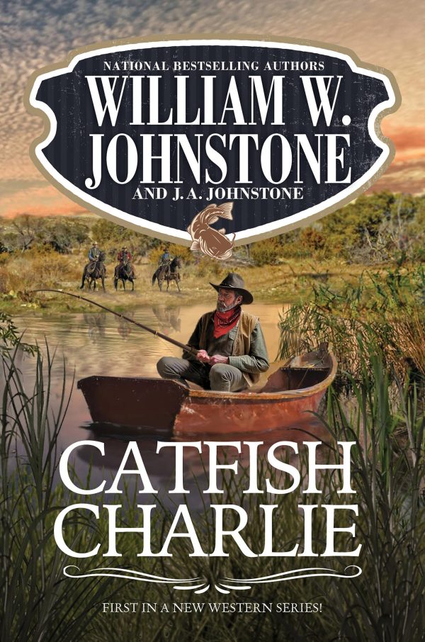 Catfish Charlie [Mass Market Paperback] Johnstone, William W. and Johnstone, J.A.