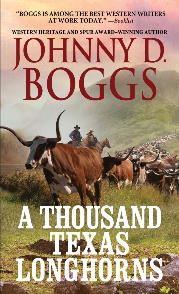 A Thousand Texas Longhorns Boggs, Johnny D.