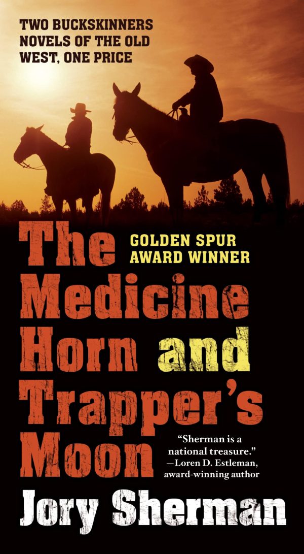 The Medicine Horn and Trapper's Moon (Buckskinner) Sherman, Jory