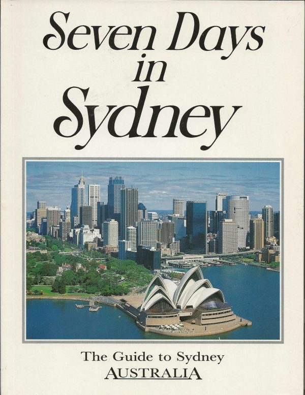 Seven Days in Sydney: The Guide to Sydney, Australia [Paperback] David Messent