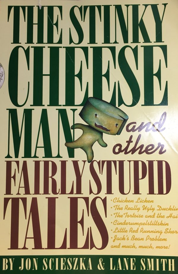 The Stinky Cheese Man and Other Fairly Stupid Tales [Paperback] scieszka-smith