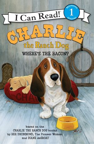 Charlie the Ranch Dog: Where's the Bacon? (I Can Read Level 1) [Paperback] Drummond, Ree and deGroat, Diane